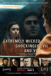Extremely Wicked, Shockily Evil And Vile (2019)
