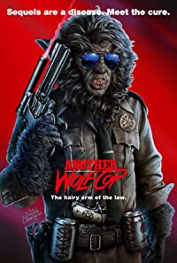 WolfCop 2: Another Wolfcop (2016)
