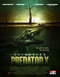 Jurassic Predator: Xtinction (2010) AKA Alligator X